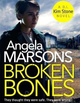 Angela Marsons: Broken Bones [2019] paperback For Sale