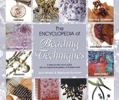 Sara Withers: The Encyclopedia of Beading Techniques [2005] paperback For Discount