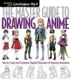 The Master Guide to Drawing Anime: How to Draw Original Characters from Simple Templates: Volume 1 For Cheap