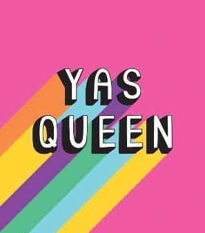 Yas Queen: Uplifting Quotes and Statements to Empower and Inspire Supply