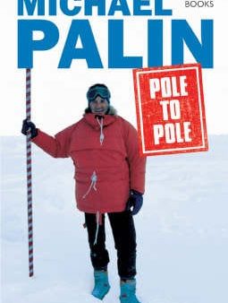 Michael Palin: Pole to Pole [2004] paperback Online