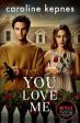 You Love Me: The highly anticipated sequel to You and Hidden Bodies (YOU series Book 3) Online Hot Sale