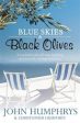 Blue Skies & Black Olives: A survivor s tale of housebuilding and peacock chasing in Greece For Discount