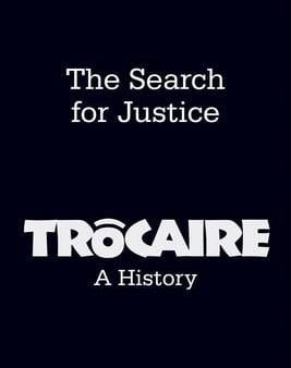 The Search for Justice: Trocaire: a History Online Hot Sale