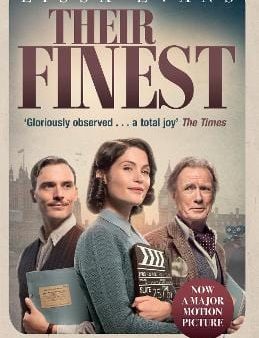 Their Finest: Now a major film starring Gemma Arterton and Bill Nighy Sale